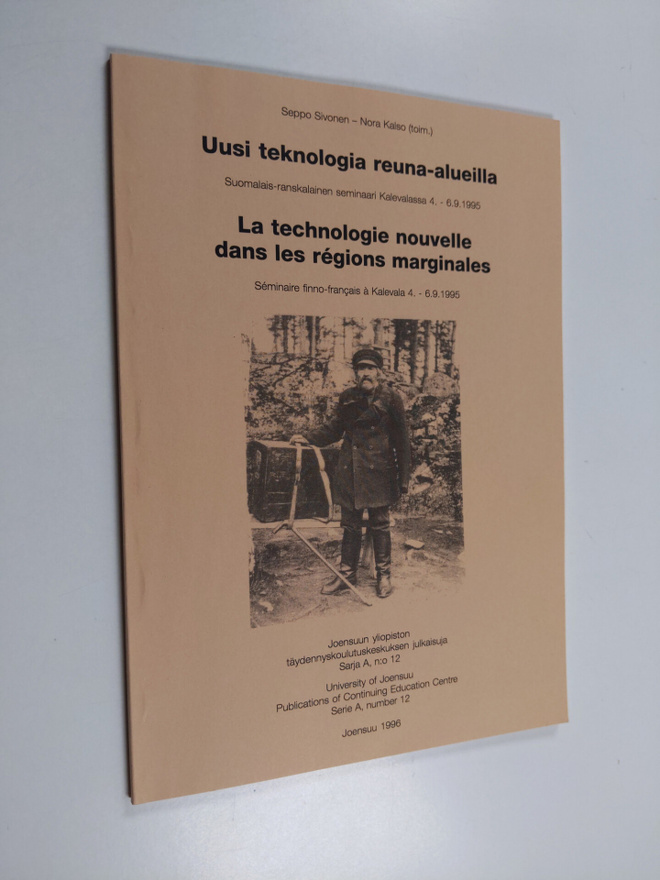 Uusi teknologia reuna-alueilla : suomalais-ranskalainen s...