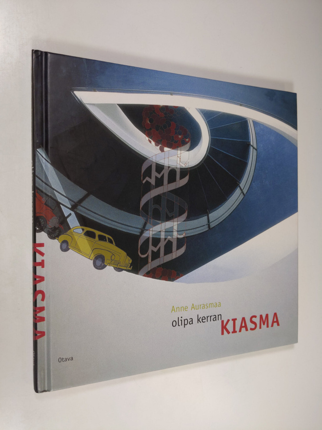 Anne Aurasmaa : Olipa kerran Kiasma : muistimatka museon ...