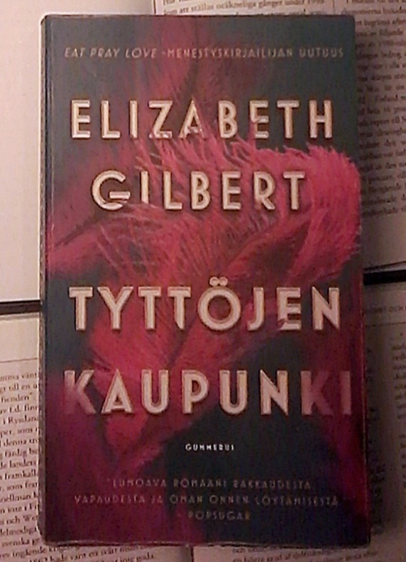 Elizabeth Gilbert - Tyttöjen kaupunki (pokkari)