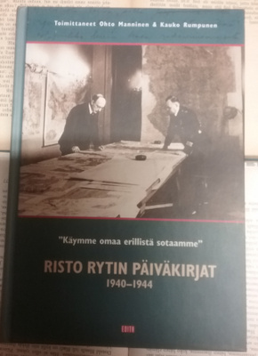 Käymme omaa erillistä sotaamme: Risto Rytin päiväkirjat