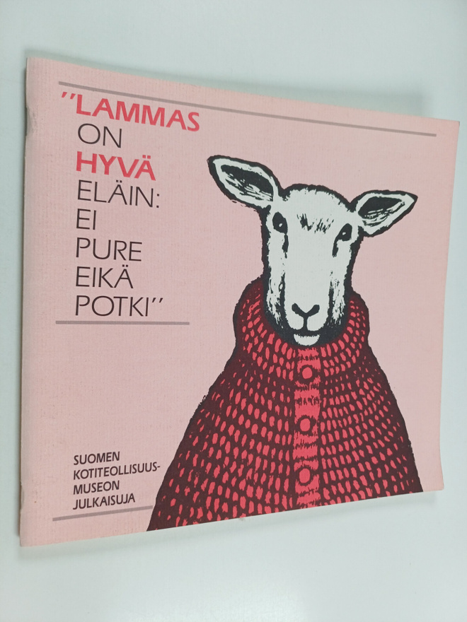 Lammas on hyvä eläin, ei pure eikä potki