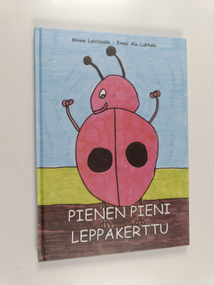 Minna Lehtimäki ym. : Pienen pieni leppäkerttu