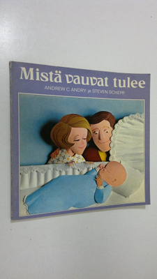 Andrew C. Andry : Mistä vauvat tulee