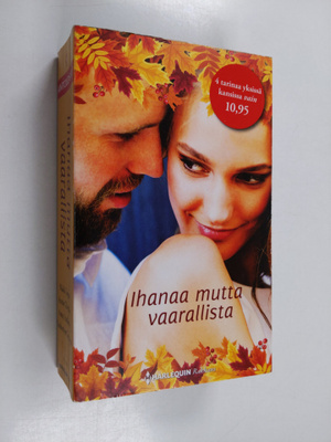Ihanaa mutta vaarallista: Oikea mies väärään aikaan ; Kom...