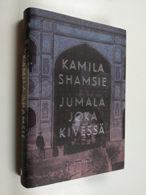 Kamila Shamsie : Jumala joka kivessä