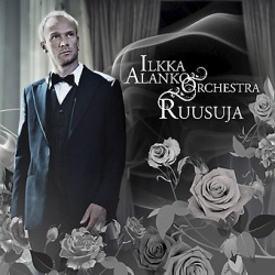 Ilkka Alanko Orchestra - Ruusuja (CD)