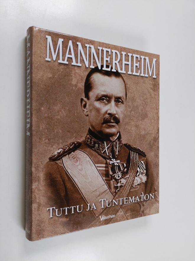 Mannerheim : tuttu ja tuntematon