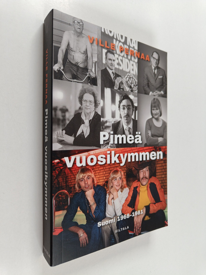 Ville Pernaa : Pimeä vuosikymmen : Suomi 1968-1981