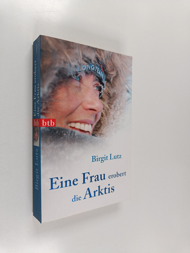 Birgit Lutz : Eine Frau erobert die Arktis