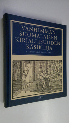 Tuija (toim.) Laine : Vanhimman suomalaisen kirjallisuude...