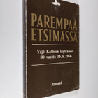 Parempaa etsimässä : Yrjö Kallisen elämän kosketuskohtia - pikkukuva 1