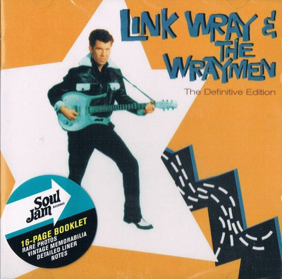 Link Wray & The Wraymen The Definitive Edition 1957-1960