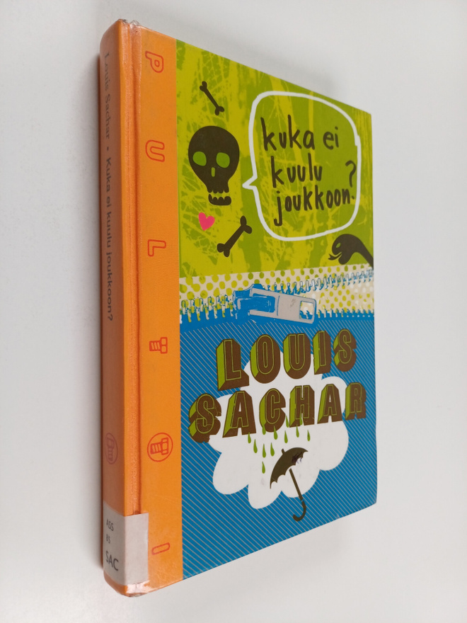 Louis Sachar : Kuka ei kuulu joukkoon?