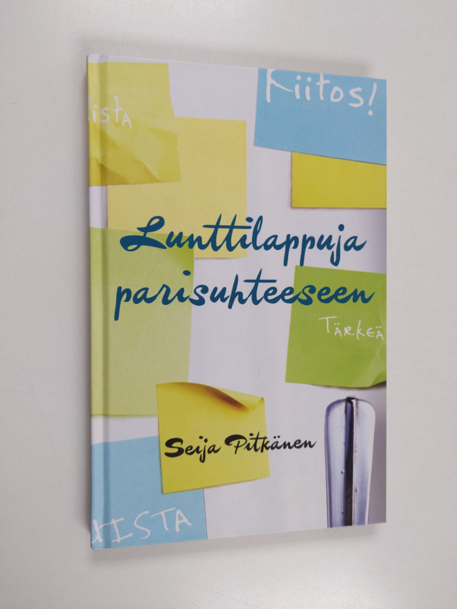 Seija Pitkänen : Lunttilappuja parisuhteeseen