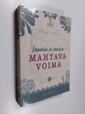 Cyndi Dale : Empatian ja intuition mahtava voima