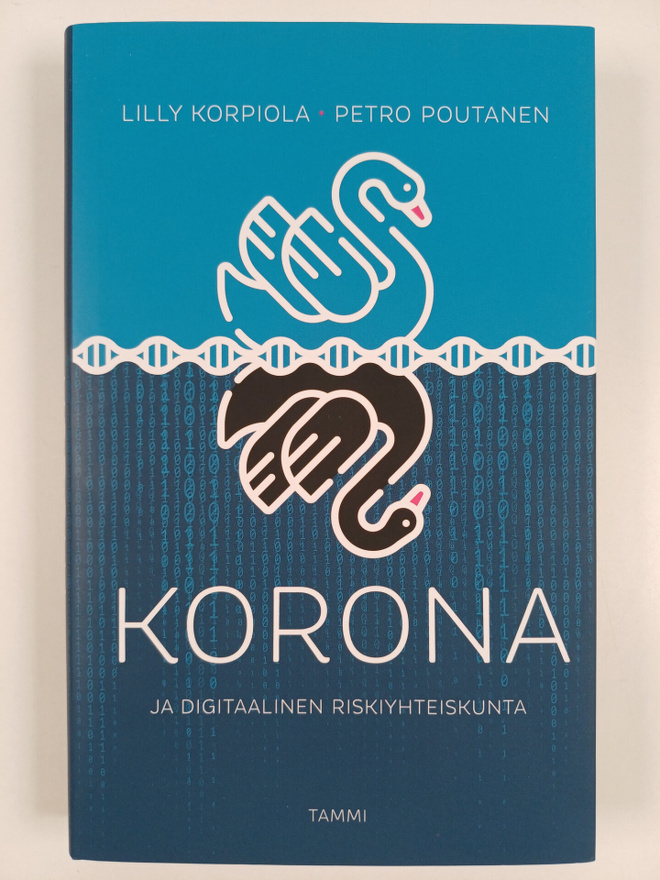 Lilly Korpiola : Korona ja digitaalinen riskiyhteiskunta