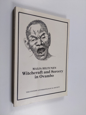 Maija Hiltunen : Witchcraft and sorcery in Ovambo