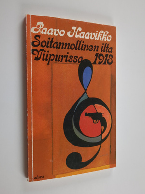 Paavo Haavikko : Soitannollinen ilta Viipurissa 1918