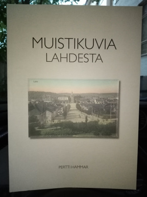 Pertti Hammar : Muistikuvia Lahdesta ( SIS POSTIKULU)