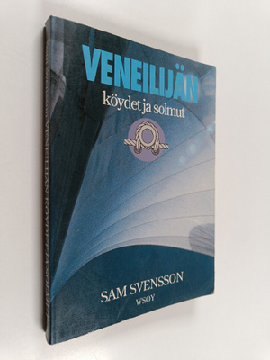 Sam Svensson : Veneilijän köydet ja solmut