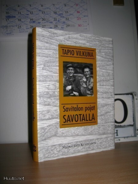 Tapio Vilkuna: Savitalon pojat savotalla
