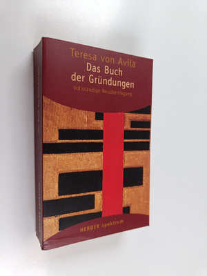 Teresa (de Jesus) : Das Buch der Grundungen