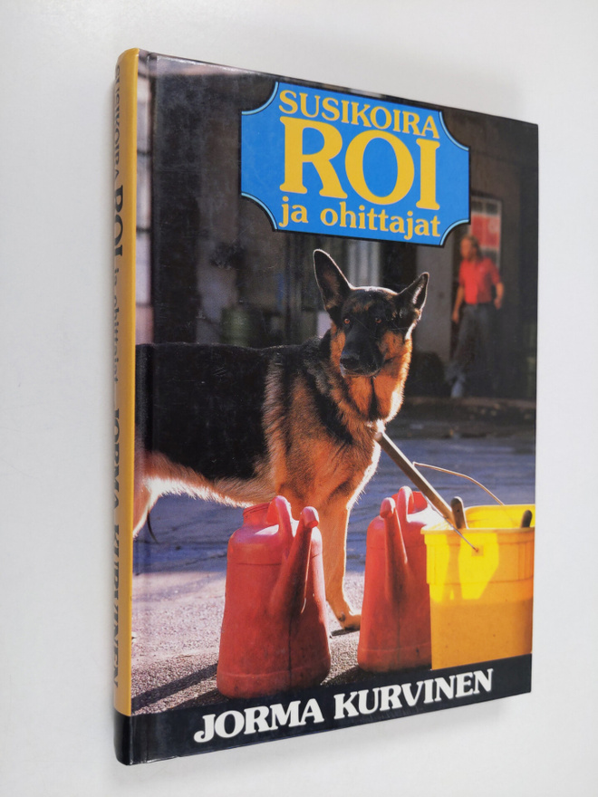 Jorma Kurvinen : Susikoira Roi ja ohittajat