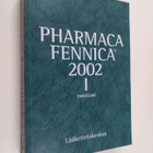 Pharmaca fennica 2002 osa 1 : Tiivistelmä : Terapiaryhmit... - pikkukuva 1