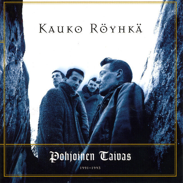 Kauko Röyhkä - Pohjoinen taivas 1991-1993