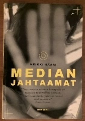 Heikki Saari: Median jahtaamat