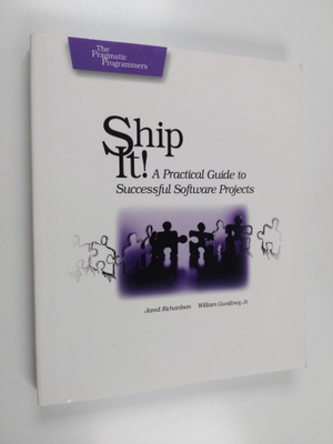 Jared R. Richardson : Ship it! : a practical guide to suc...