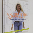 Anja Schone : Aikuisen naisen kunnossapito : oppaana Kike... - pikkukuva 1