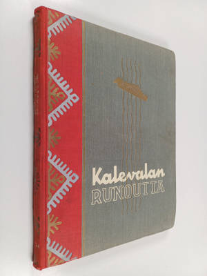 Kalevalan runoutta : Valikoima karjalais-suomalaisen kans...