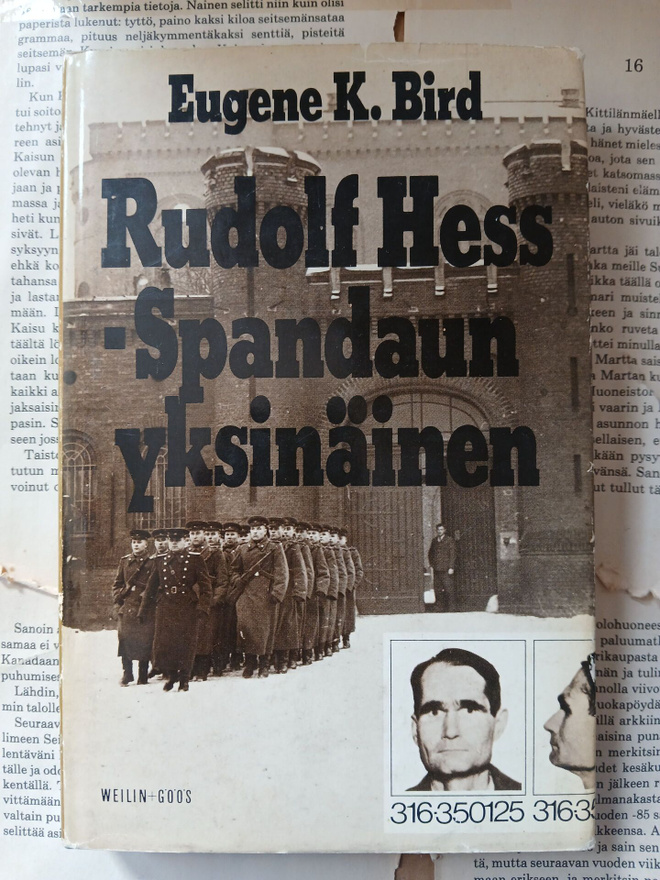 Eugene K. Bird - Rudolf Hess: Spandaun yksinäinen (sid.)