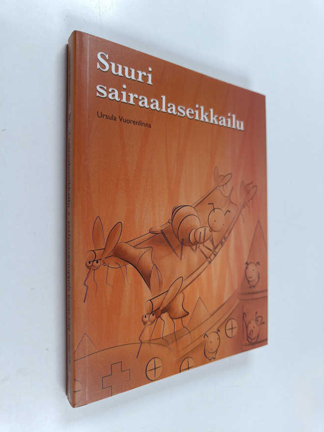 Ursula Vuorenlinna : Suuri sairaalaseikkailu = Det stora ...