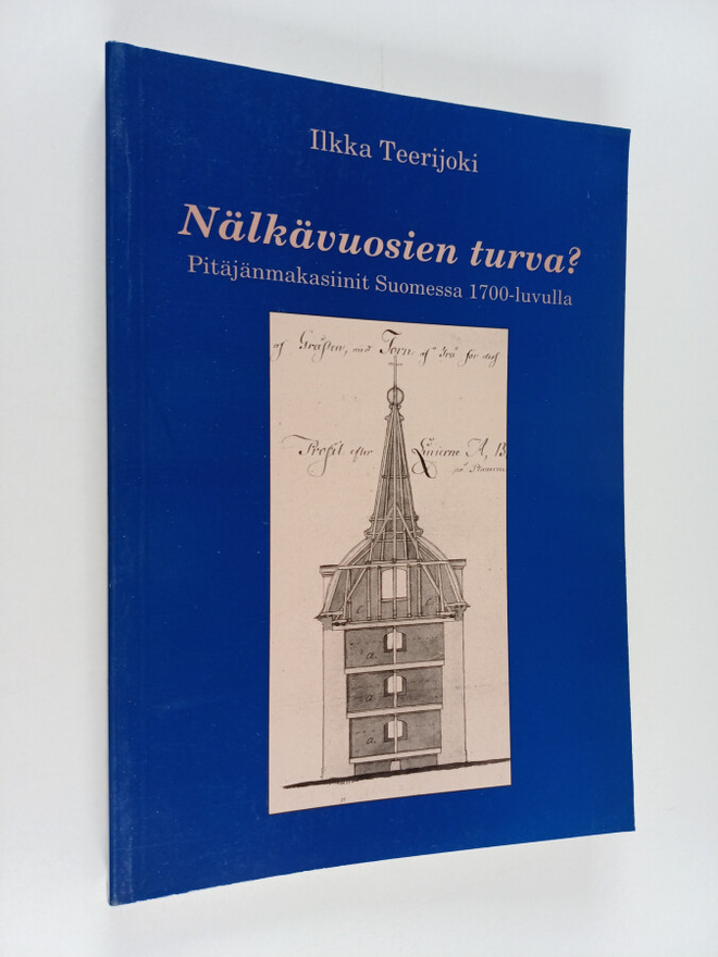 Ilkka Teerijoki : Nälkävuosien turva : pitäjänmakasiinit ...