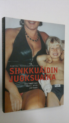 Annika Sundbaum-Melin : Sinkkuäidin juoksuaika