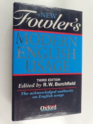 Henry Watson Fowler : The new Fowler's modern English usage