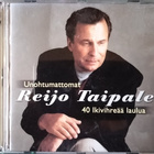 REIJO TAIPALE-UNOHTUMATTOMAT - 40 ikivihreää laulua-2CD, BMG - pikkukuva 1