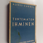 Alexis Carrel : Tuntematon ihminen - pikkukuva 1