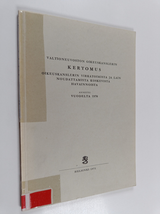 Valtioneuvoston oikeuskanslerin kertomus oikeuskanslerin ...