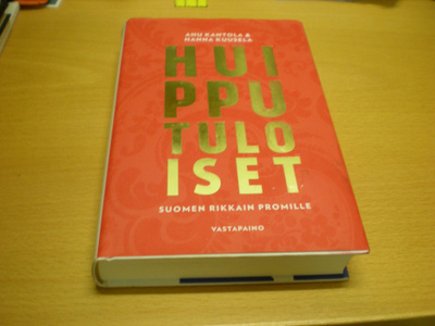 Anu Kantola & Hanna Kuusela: Huipputuloiset - Suomen rikkain