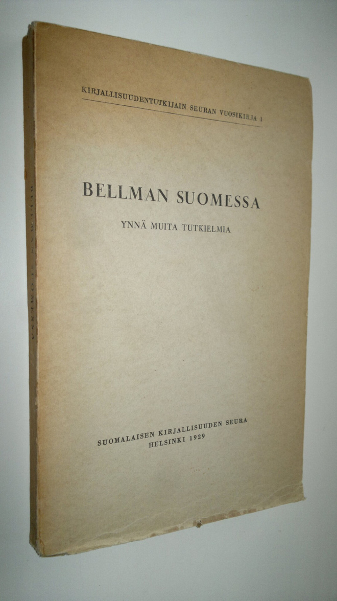 Rafael ym. Koskimies : Bellman Suomessa : ynnä muita tutk...