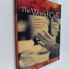David Isaacs ym. : The World Cafe - Shaping Our Futures T... - pikkukuva 1