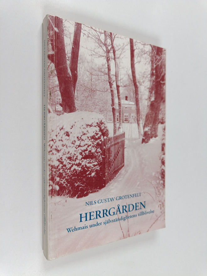 Nils G. Grotenfelt : Herrgården : Wehmais under självstän...