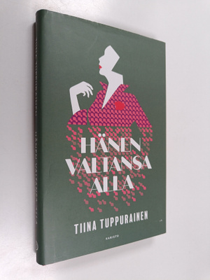 Tiina Tuppurainen : Hänen valtansa alla