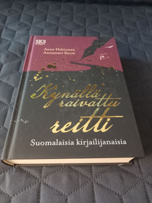 Helttunen - Saure:  Kynällä raivattu reitti : Suomalaisia ki