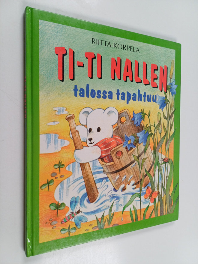 Riitta Korpela : Ti-Ti Nallen talossa tapahtuu