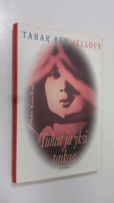 Tahar Ben Jelloun : Tuhat ja yksi taikaa