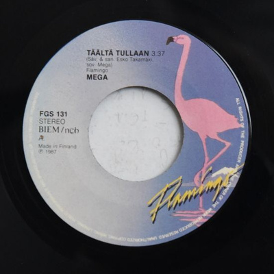 Single: Mega - Täältä tullaan / Älä tuu lähemmäksi